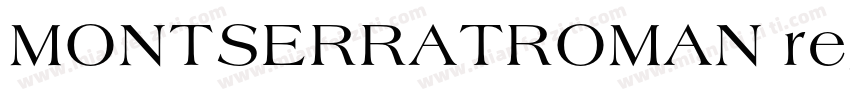 MONTSERRATROMAN regu字体转换
